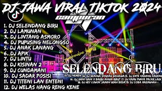 DJ SELENDANG BIRU DJ LAMUNAN DJ ANAK LANANG FULL ALBUM  DJ JAWA VIRAL TIKTOK 2024 CAMPURAN [upl. by Parfitt]