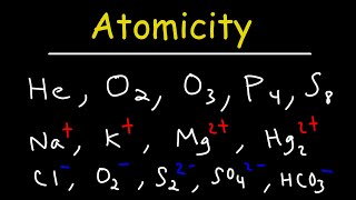 Atomicity  Monoatomic Diatomic Triatomic Polyatomic Ions and Elements [upl. by Maria]