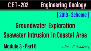 CET 202  Engg Geology  Module 3  Lec 6  GroundWater Exploration  Seawater Intrusion  S4 KTU [upl. by Roseanne931]