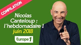 La semaine de Nicolas Canteloup 4 au 8 Juin 2018  1H DE RIRE [upl. by Zuzana]