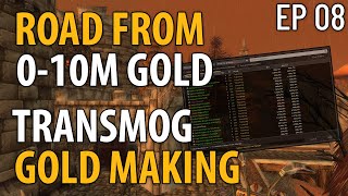 Road From 010M Gold from Transmogs ONLY  World of Warcraft Gold Making Challenge  Ep 8 [upl. by Ennasus708]