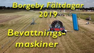 Borgeby Fältdagar 2019 Bevattningsmaskiner del 1 [upl. by Islek]