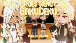 Pro Heroes React To BakuDeku  Mha Bnha  Secret Relationship  𝐁𝐚𝐤𝐮𝐃𝐞𝐤𝐮𝐁𝐤𝐃𝐤 🧡💚 [upl. by Ahsas101]