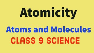 ATOMICITY  How to calculate Atomicity  class 9 science [upl. by Fiorenze]