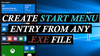 Create Start Menu Entry From Any exe Windows 10 [upl. by Ora973]