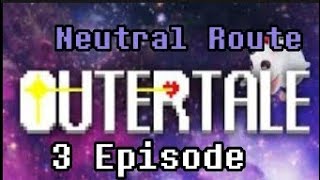 PSOuterTale Area2 Neutral Route Episode3 [upl. by Burgess]