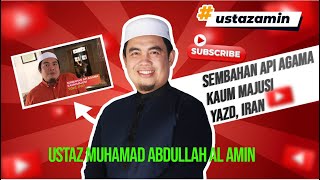 Ustaz Amin  Sembahan Api Kaum Majusi Terpadam Ketika Kelahiran Nabi Muhamad [upl. by Attenna]