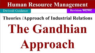 Gandhian Approach gandhian approach of industrial relation theories of industrial relations bcom [upl. by Bowra]