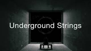 Underground Strings [upl. by Muslim237]