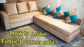 Top1model how to make Fabric L corner sofa corner sofa making Premium Fabric l corner sofa make [upl. by Ettenahc727]