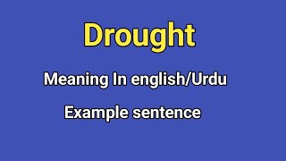 Drought meaning in Urdu  Hindi  English  Drought pronunciation  Drought with sentence example [upl. by Ruyle]