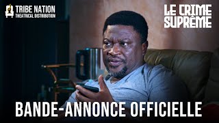 LE CRIME SUPRÊME  BandeAnnonce Officielle  Femi Branch Bimbo Akintola Keppy Ekpenyong  TNTD [upl. by Aicnelav]