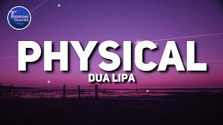 Dua Lipa  Physical Lyrics [upl. by Vernor]