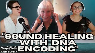 How Sound Healing Works to Change Your DNA with Sound Healer Jill Mattson [upl. by O'Carroll563]