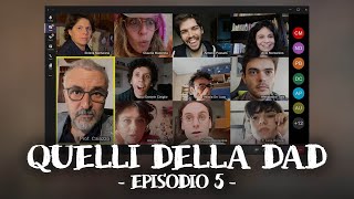 QUELLI DELLA DAD Episodio 5 [upl. by Dieball628]