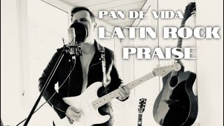 PALABRAS DE VIDA ETERNA Pan de Vida  Latin Rock Marcos Witt Cover [upl. by Smitty]