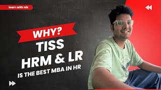 Why TISS HRM amp LR program is best for MBA in HR learn with nik [upl. by Ternan]