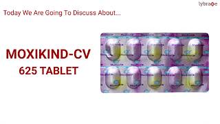 MoxikindCV 625 Tablet  Uses Side Effects Dosage  1 19 Mins Short Medicine Guide  Lybrate [upl. by Misha]