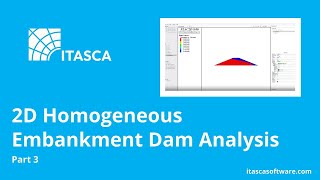 2D Homogeneous Embankment Dam Analysis Part 3  FLAC2D  ITASCA Software Academy [upl. by Domenico328]