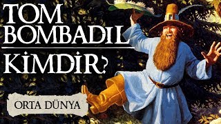 TOM BOMBADİL KİMDİR  Orta Dünya  Yüzüklerin Efendisi [upl. by Brose277]