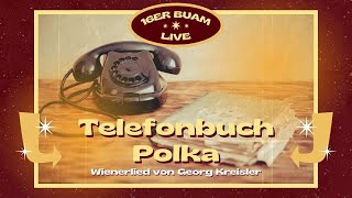 16er Buam  Telefonbuch Polka  Wienerlied [upl. by Suoiluj]