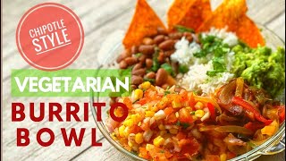 Best Vegetarian Burrito Bowl Recipe Chipotle Burrito Bowl at home DIY Burrito Bowl Chipotle Style [upl. by Edbert]