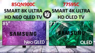 Samsung Neo QLED 85QN900C Vs Samsung OLED 77S95C  Comparison [upl. by Sivert]