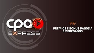 IRRF  Prêmios e bônus pagos a empregados [upl. by Gnok]