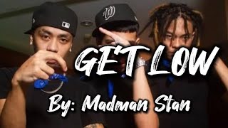 Madman Stan  Get Low [upl. by Belcher]