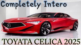 NEW 2025 Toyota Celica First Look amp Review  Details Interior And Exterior new 2025 [upl. by Aitekram]