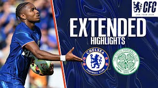 Chelsea 14 Celtic  EXTENDED HIGHLIGHTS  Chelsea FC USA Tour 2024 [upl. by Eelac]