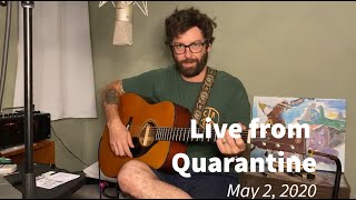 Live from Quarantine  May 2 [upl. by Inva]