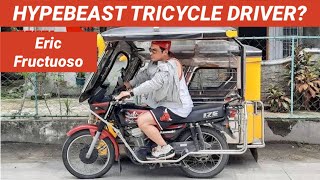 HYPEBEAST TRICYCLE DRIVER NA NGAYON  REAL TALK WITH ACTOR ERIC FRUCTUOSO PART 2 [upl. by Pascal]