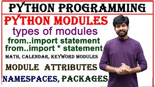 python modules and module types module attributes namespaces packages python programming [upl. by Mohandas]