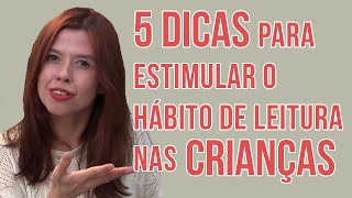 5 dicas para estimular o hábito de leitura nas crianças  Literatop [upl. by Corena]