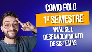 Como é o primeiro semestre de faculdade análise e desenvolvimento de sistemas na FATEC [upl. by Lalitta242]