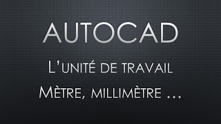 Autocad – DWGUNITS Choisir lunité de travail mètre millimètre centimètre décimètre pied pouce [upl. by Jessamine]