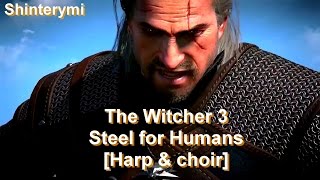 ►THE WITCHER 3  WILD HUNT◄Steel For Humans  Lazare Harp amp choir epic cover [upl. by Eneleh]