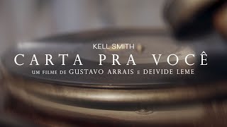 Kell Smith  Carta Pra Você Videoclipe Oficial [upl. by Whiteley]