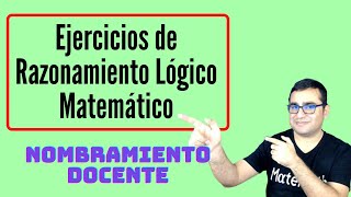 Parte 1  Ejercicios de Razonamiento Matemático para el Examen de Nombramiento Docente [upl. by Ycul]