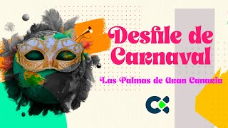 Desfile de Carnaval  Las Palmas GC 2024 [upl. by Genisia]