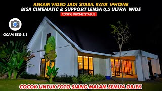 Config Iphone Stabilizer Video🔥 Gcam BSG 81 Support Lensa 05  Cinematic [upl. by Chitkara]