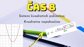 EM  8 Čas Sistemi kvadratnih jednačina Kvadratne nejednačine [upl. by Notned600]