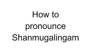 How to Pronounce Shanmugalingam Hindi [upl. by Hachmann]