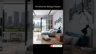 The 10 Most Popular Interior Design Styles！ [upl. by Belia]