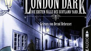 Benjamin K Scott  London Dark  Die ersten Fälle des Scotland Yard Folge 7 Die Kunst des Mordens [upl. by Drawets]