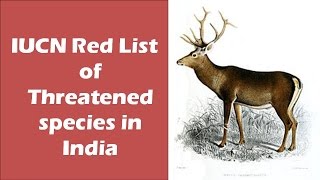 IUCN Red list of Threatened species in India List of important critically endangered species [upl. by Hite867]