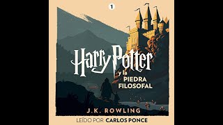 Harry Potter y la piedra filosofal  Harry Potter 1audiolibro de Carlos Ponce [upl. by Derraj]