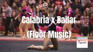 Calabria x Bailar Gymnastics Floor Music [upl. by Skipp197]