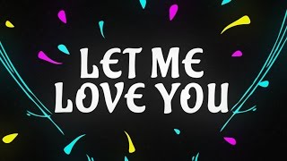 DJ Snake ft Justin Bieber  Let Me Love You Lyric Video [upl. by Royden]